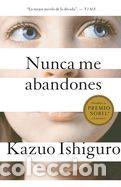 Libros: Nunca Me Abandones = Never Let Me Go - Ishiguro, Kazuo