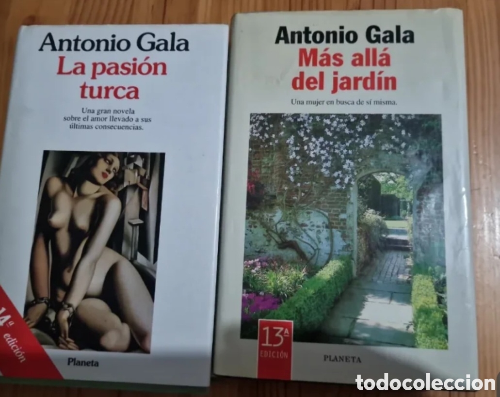 Libros: 2 libros de Antonio Gala. La pasion turca-Mas all&aacute; del jard&iacute;n