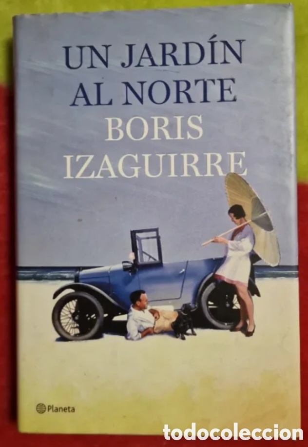 Libros: Un jard&iacute;n al norte. BORIS Izaguirre