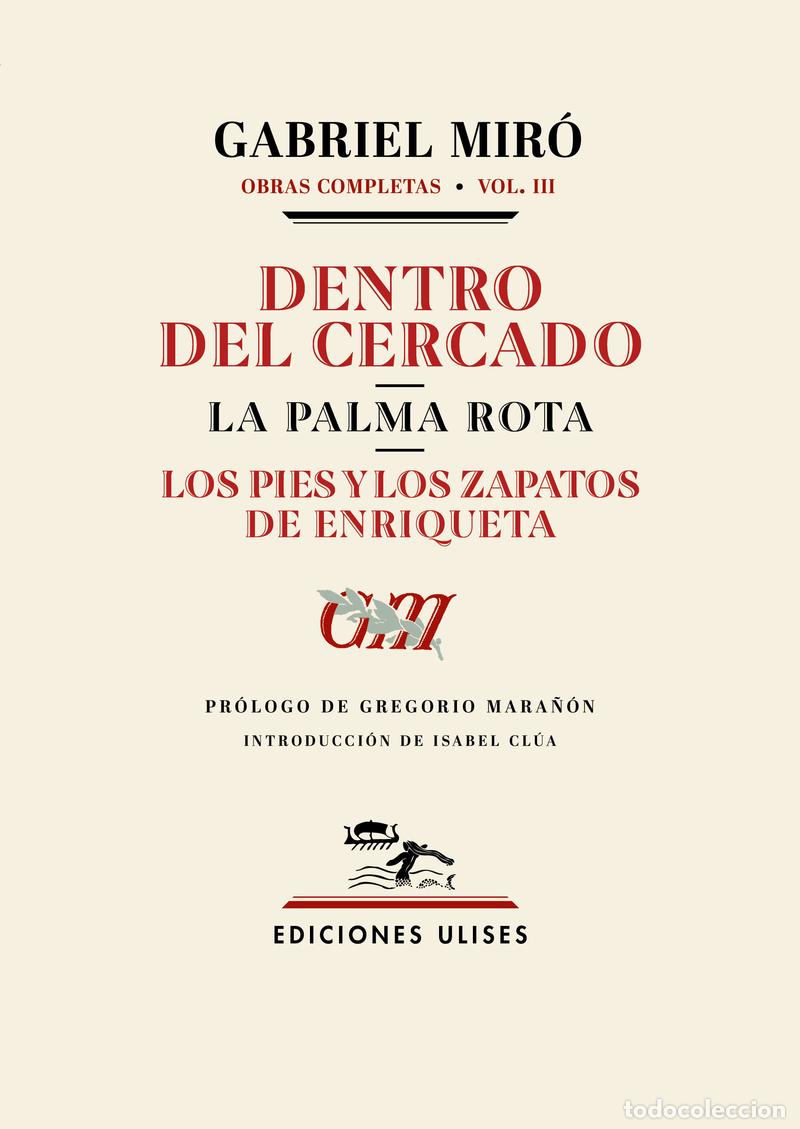 Libros: Gabriel Mir&oacute;. Dentro del cercado. La palma rota. Los pies y los zapatos de Enriqueta- Ed. Ulises