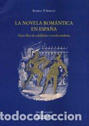 Libros: La novela rom&aacute;ntica en Espa&ntilde;a: entre libro de caballer&iacute;as y novela moderna - Sebold, Russell P.