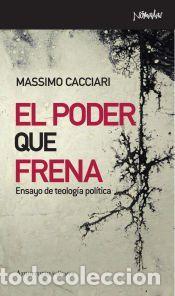 Libros: EL PODER QUE FRENA - CACCIARI, MASSIMO