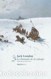 Libros: La llamada de lo salvaje (N&oacute;rdica Cl&aacute;sicos) - London, Jack