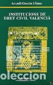 Libros: Institucions del dret civil valenci&agrave; - Garc&iacute;a Sanz, Arcadio