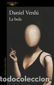 Libros: La bola - Verd&uacute;, Daniel - Foto 1