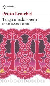 Libros: Tengo miedo torero - Lemebel, Pedro