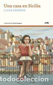 Libros: Una casa en Sicilia - Adorno, Luisa