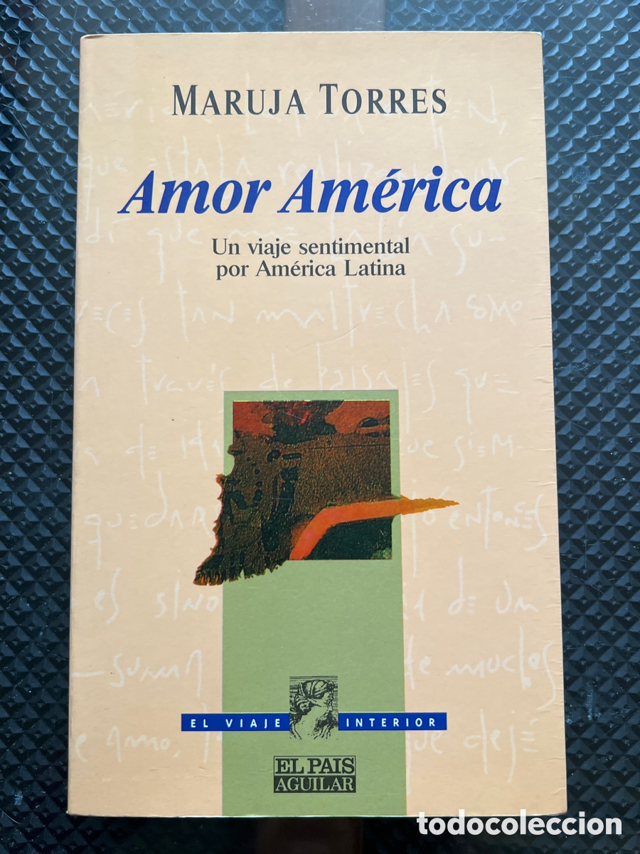 Libros: Dedicado y autografiado MARUJA TORRES. Amor Am&eacute;rica Firmado por la autora