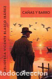 Libros: Ca&ntilde;as y Barro - Blasco Ib&aacute;&ntilde;ez, Vicente