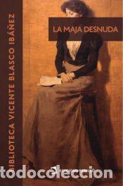 Libros: La maja desnuda - Vicente Blasco Ib&aacute;&ntilde;ez