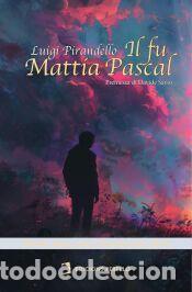 Libros: Il fu Mattia Pascal - Mombelli, Davide; Pirandello, Luigi