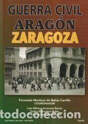 Libros: Guerra Civil Arag&oacute;n : Zaragoza - Mart&iacute;nez de Ba&ntilde;os Carrillo, Fernando ... [et al.]