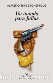 Libros: Un mundo para Julius - Bryce Echenique, Alfredo
