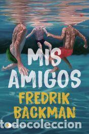 Libros: Mis amigos - Backman, Fredrik