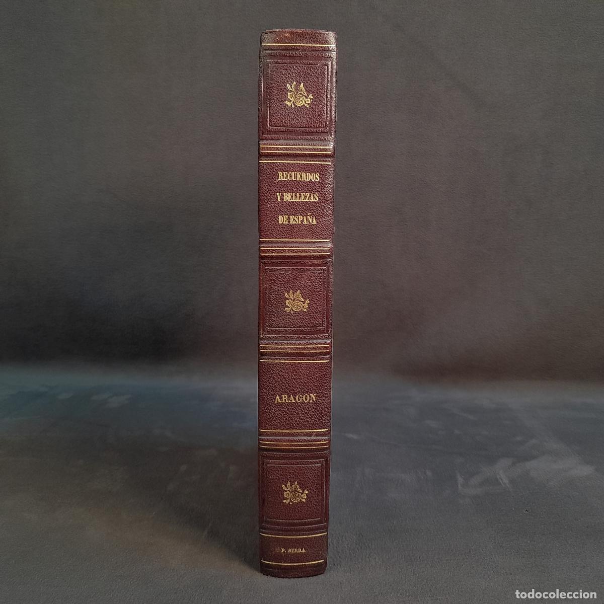 Libros: L-6241.RECUERDOS Y BELLEZAS DE ESPA&Ntilde;A ARAG&Oacute;N DE F. J. PARCERISA.1844