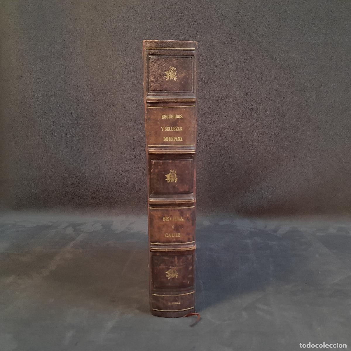 Libros: L-127.RECUERDOS Y BELLEZAS DE ESPA&Ntilde;A SEVILLA Y CADIZ DE F.J.PARCERISA.1856