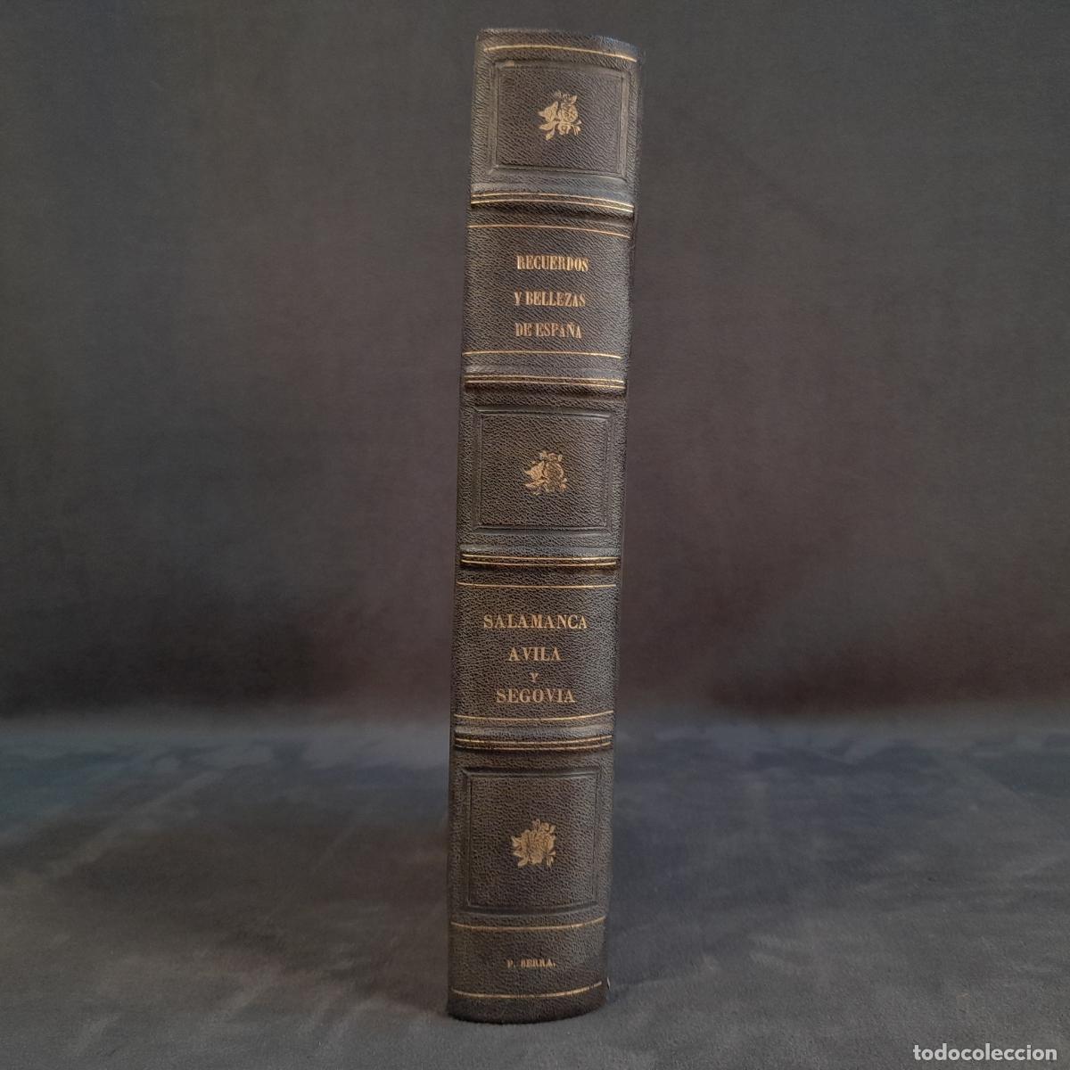 Libros: L-5625.RECUERDOS Y BELLEZAS DE ESPA&Ntilde;A SALAMANCA, AVILA Y SEGOVIA DE F.J.PARCERISA.1865