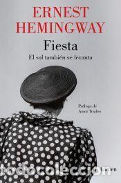 Libros: Fiesta: El sol tambi&eacute;n se levanta - Hemingway, Ernest