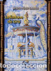 Libros: La fontana de oro - P&eacute;rez Gald&oacute;s, Benito