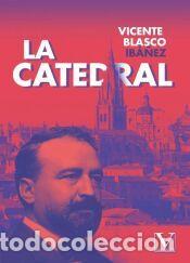 Libros: La catedral - Blasco Iba&ntilde;ez, Vicente