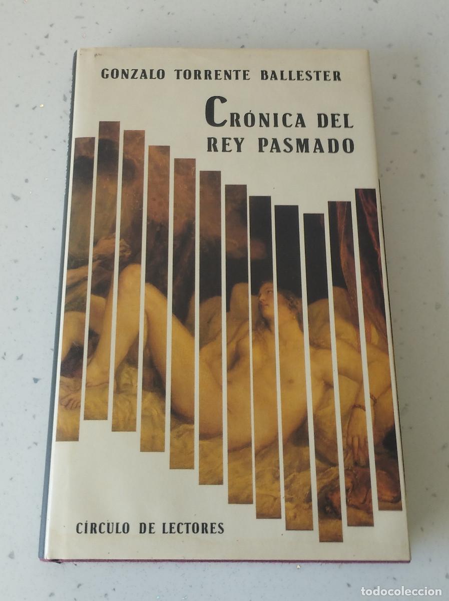 Libros: CR&Oacute;NICAS DEL REY PASMADO, GONZALO TORRENTE BALLESTER, C&Iacute;RCULO DE LECTORES