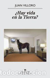 B&uuml;cher: &iquest;Hay vida en la Tierra? - Juan Villoro