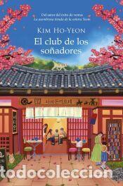 Libros: El club de los so&ntilde;adores - Ho-Yeon, Kim