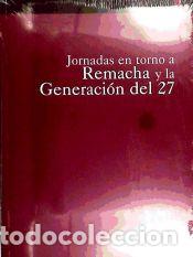 Libros: Jornadas en torno a Remacha y la Generaci&oacute;n del 27 - Jornadas en Torno a Remacha y la Generaci&oacute;n