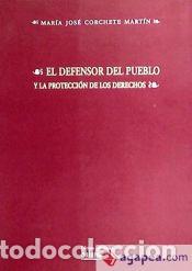 Libros: El defensor del pueblo y la protecci&oacute;n de los derechos - Corchete Mart&iacute;n, Mar&iacute;a Jos&eacute;
