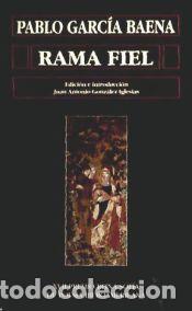 Libros: RAMA FIEL - PABLO GARCIA BAENA
