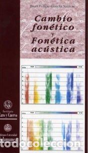 Libros: Cambio fon&eacute;tico y fon&eacute;tica ac&uacute;stica - Garc&iacute;a Santos, Juan Felipe