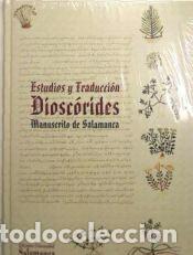 Libros: ESTUDIOS Y TRADUCCION DIOSCORIDES MANUSCRITO DE SALAMANCA - ANTONIO LOPEZ EIRE