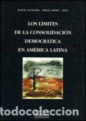 Libros: Los l&iacute;mites de la consolidaci&oacute;n democr&aacute;tica en Am&eacute;rica Latina - ALCANTARA/CRESPO