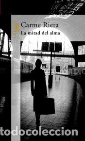 Libros: La mitad del alma - Carme Riera