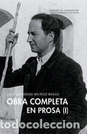 Libros: Obra completa en prosa (Volumen I) - Mu&ntilde;oz Rojas, Jos&eacute; Antonio
