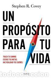 Libros: Un prop&oacute;sito para tu vida - Covey, Stephen R.