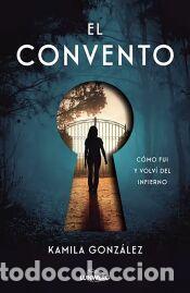 Libros: El convento - Gonz&aacute;lez, Kamila