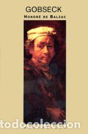 Libros: GOBSECK - Honor&eacute; de Balzac