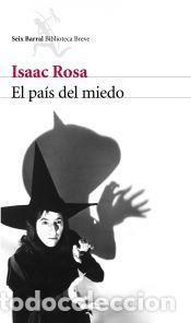 Libros: El pa&iacute;s del miedo - Isaac Rosa