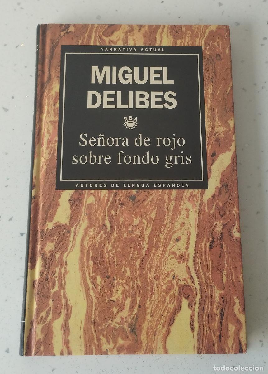 B&uuml;cher: SE&Ntilde;ORA DE ROJO SOBRE FONDO GRIS, MIGUEL DELIBES, RBA, COMO NUEVA