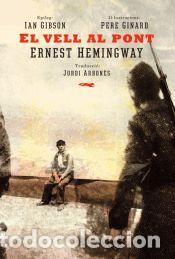 Libros: El vell del pont - Hemingway, Ernest