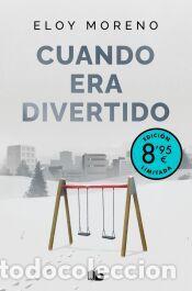 Libros: Cuando era divertido (edici&oacute;n limitada &middot; Verano) - Moreno, Eloy