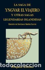 Libros: La Saga de Yngvar el Viajero y otras sagas legendarias de Islandia