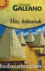 Libros: Hitz ibiltariak - Galeano, Eduardo