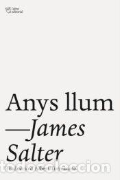 Libros: ANYS LLUM - SALTER, JAMES