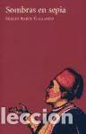 Libros: Sombras en sepia - Segio Barce Gallardo