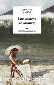 Libros: Una setmana de vacances - Christine Angot