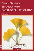 Libros: Records dun carrer&oacute; sense sortida - Yoshimoto, Banana