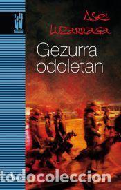 Libros: GEZURRA ODOLETAN - LUZARRAGA, ASEL