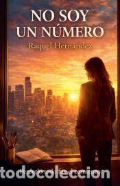 Libros: No soy un n&uacute;mero - Hern&aacute;ndez, Raquel